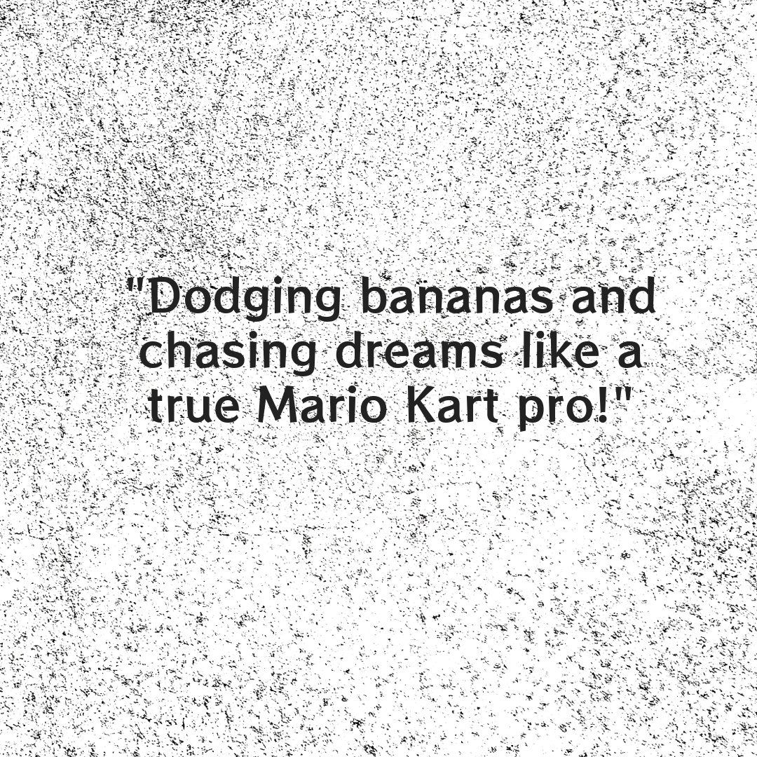 Mario Kart captions for Instagram posts
